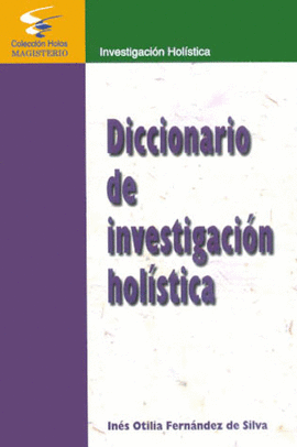 DICCIONARIO DE INVESTIGACION HOLISTICA