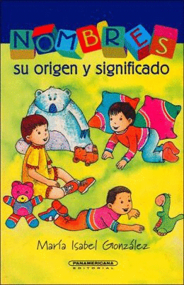 NOMBRES SU ORIGEN Y SIGNIFICADO