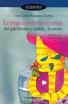 LA TRÁGICA HISTORIA DE AMOR DEL GATO ROMEO Y JULIETA LA RATONA