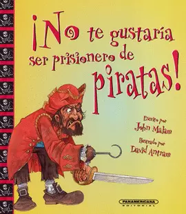 NO TE GUSTARÍA SER PRISIONERO DE PIRATAS