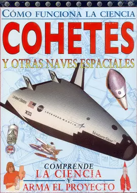 COHETES Y OTRAS NAVES ESPACIALES, COMO FUNCIONA LA CIENCIA