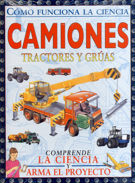 CAMIONES TRACTORES Y GRUAS, COMO FUNCIONA LA CIENCIA