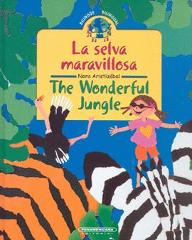 SELVA MARAVILLOSA, LA /THE WONDERFUL JUNGLE