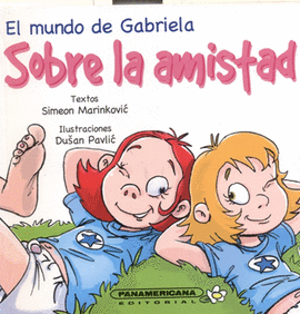 MUNDO DE GABRIELA SOBRE LA AMISTAD, EL