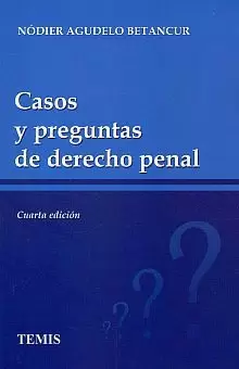 CASOS Y PREGUNTAS DE DERECHO PENAL