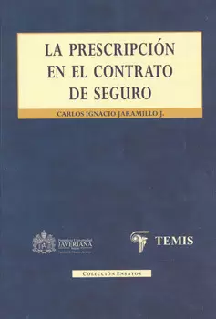 LA PRESCRIPCIÓN EN EL CONTRATO DE SEGURO