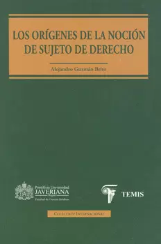 LOS ORÍGENES DE LA NOCIÓN DE SUJETO DE DERECHO