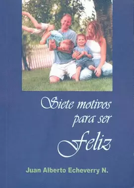 SIETE MOTIVOS PARA SER FELIZ