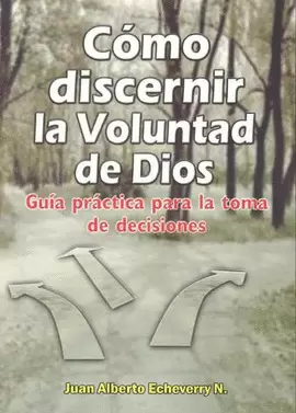 COMO DISCERNIR LA VOLUNTAD DE DIOS