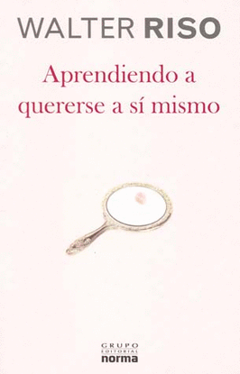 APRENDIENDO A QUERERSE A SI MISMO