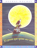 PERRO QUE QUISO SER LOBO, EL
