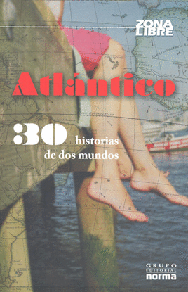 ATLANTICO: 30 HISTORIAS DE DOS MUNDOS