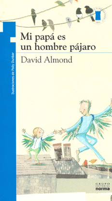 MI PAPA ES UN HOMBRE PAJARO