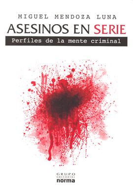 ASESINOS EN SERIE PERFILES DE LA MENTE CRIMINAL