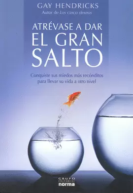 ATREVASE A DAR EL GRAN SALTO