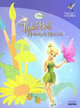TINKER BELL HADAS AL RESCATE CALCA Y COLOREA