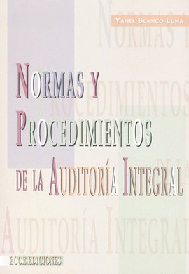 NORMAS Y PROCEDIMIENTOS DE LA AUDITORIA INTEGRAL