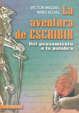 LA AVENTURA DE ESCRIBIR DEL PENSAMIENTO A LA PALABRA