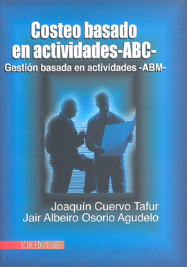 COSTEO BASADO EN ACTIVIDADES ABC GESTION BASADA ACTIVIDA ABM