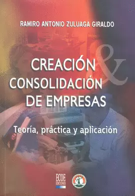 CREACION Y CONSOLIDACION DE EMPRESAS