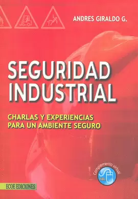 SEGURIDAD INDUSTRIAL CHARLAS Y EXPERIENCIAS PARA UN AMBIENTE