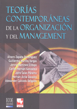 TEORIAS CONTEMPORANEAS DE LA ORGANIZACION Y DEL MANAGEMENT