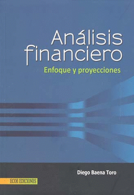 ANALISIS FINANCIERO ENFOQUE Y PROYECCIONES