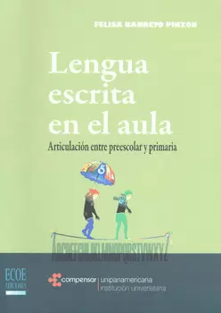 LENGUA ESCRITA EN EL AULA ARTICULACION ENTRE PREESCOLAR