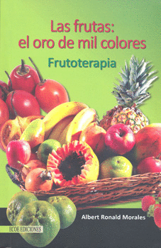 LAS FRUTAS EL ORO DE MIL COLORES FRUTOTERAPIA