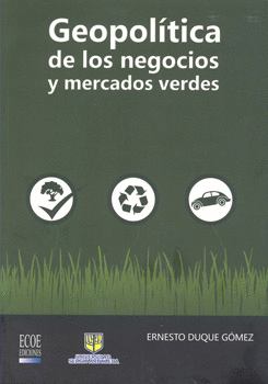 GEOPOLITICA DE LOS NEGOCIOS Y MERCADOS VERDES