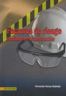FACTORES DE RIESGO ASOCIADOS EN LA CONSTRUCCION