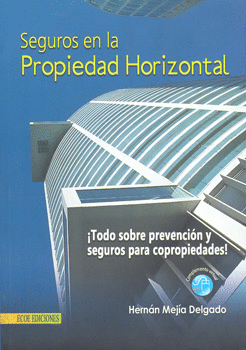 SEGUROS EN LA PROPIEDAD HORIZONTAL TODO SOBRE PREVENCION