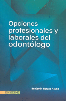 OPCIONES PROFESIONALES Y LABORALES DEL ODONTOLOGO