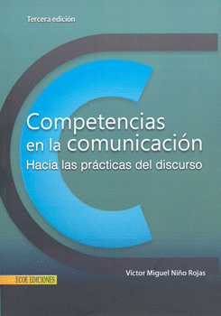 COMPETENCIAS EN LA COMUNICACION HACIA LAS PRACTICAS DEL