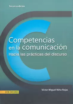 COMPETENCIAS EN LA COMUNICACION HACIA LAS PRACTICAS DEL