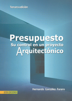 PRESUPUESTO SU CONTROL EN UN PROYECTO ARQUITECTONICO