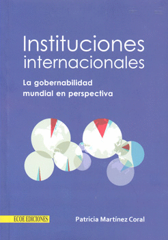INSTITUCIONES INTERNACIONALES LA GOBERNABILIDAD MUNDIAL