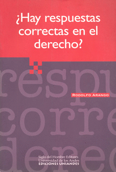 HAY RESPUESTAS CORRECTAS EN EL DERECHO