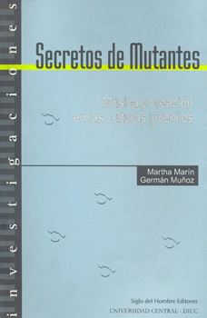 SECRETOS DE MUTANTES MUSICA Y CREACION EN LAS CULTURAS