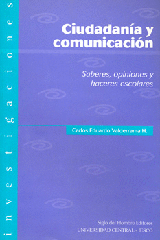 CIUDADANIA Y COMUNICACION SABERES OPINIONES Y HACERES