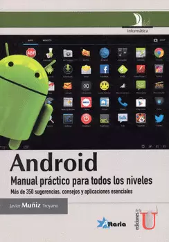 ANDROID MANUAL PRÁCTICO PARA TODOS LOS NIVELES