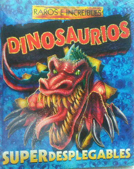 DINOSAURIOS RAROS E INCREIBLES