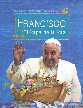 FRANCISCO EL PAPA DE LA PAZ