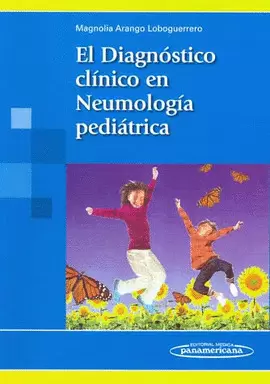 EL DIAGNÓSTICO CLÍNICO EN NEUMOLOGÍA PEDIÁTRICA