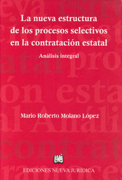 LA NUEVA ESTRUCTURA DE LOS PROCESOS SELECTIVOS EN LA CONTRATACIÓN ESTATAL