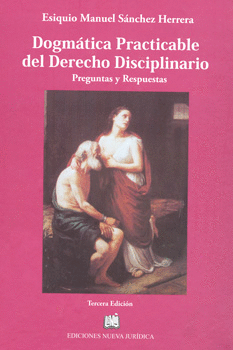 DOGMÁTICA PRACTICABLE DEL DERECHO DISCIPLINARIO PREGUNTAS Y RESPUESTAS