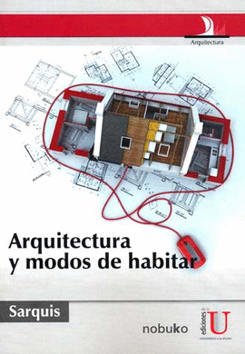 ARQUITECTURA Y MODOS DE HABITAR