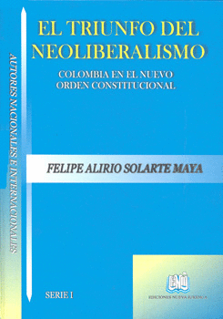 EL TRIUNFO DEL NEOLIBERALISMO COLOMBIA EN EL NUEVO ORDEN CONSTITUCIONAL