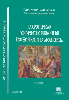 LA OPORTUNIDAD COMO PRINCIPIO FUNDANTE DEL PROCESO PENAL DE LA ADOLESCENCIA