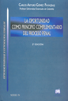 LA OPORTUNIDAD COMO PRINCIPIO COMPLEMENTARIO DEL PROCESO PENAL